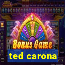 ted carona